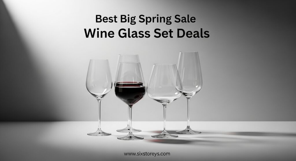 The current image has no alternative text. The file name is: Best-Big-Spring-Sale-Wine-Glass-Set-Deals.jpeg