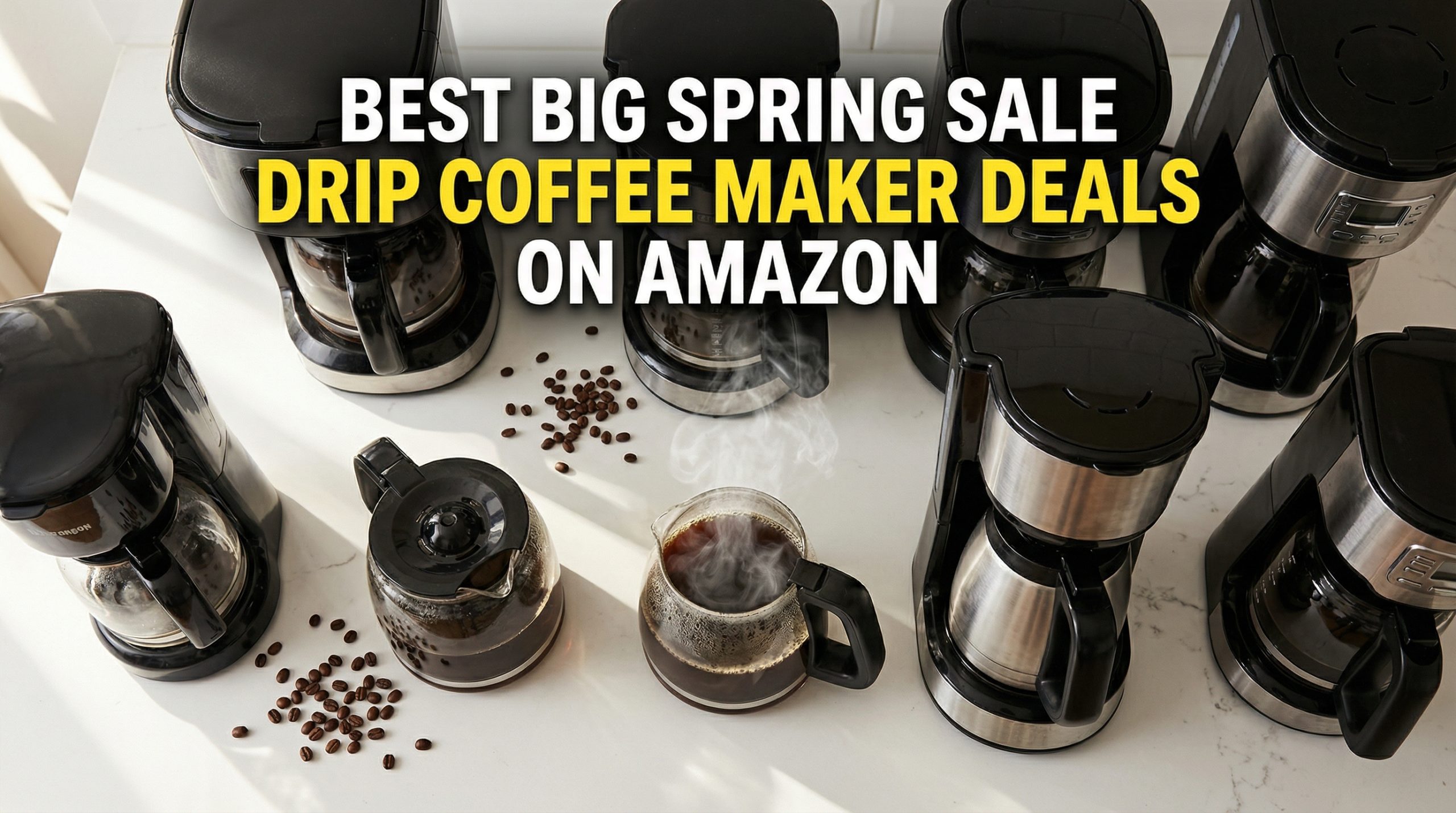 Best Big Spring Sale Drip Coffee Maker Deals on Amazon