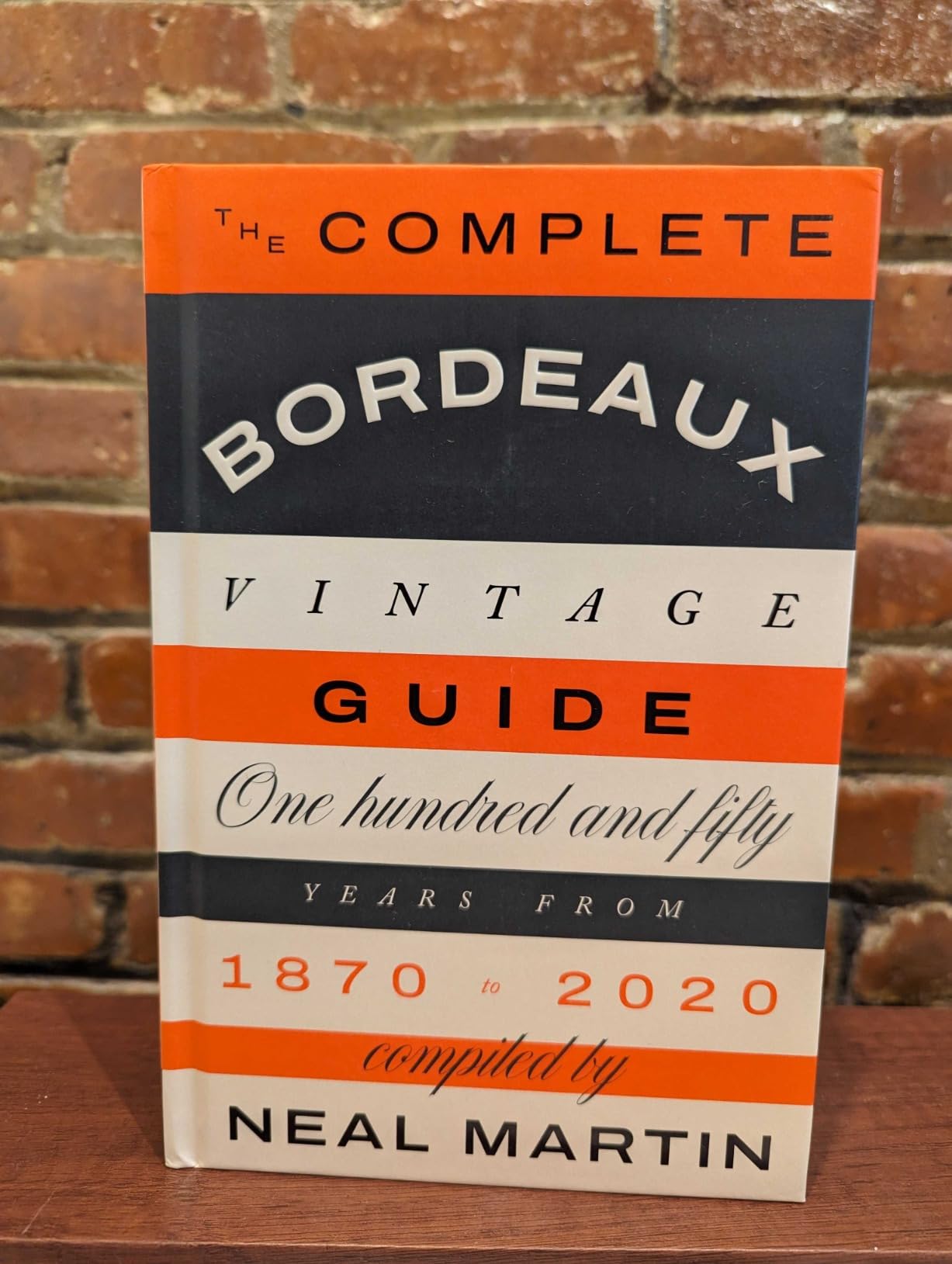 The Complete Bordeaux Vintage Guide: 150 Years from 1870 to 2020 customer photo 1