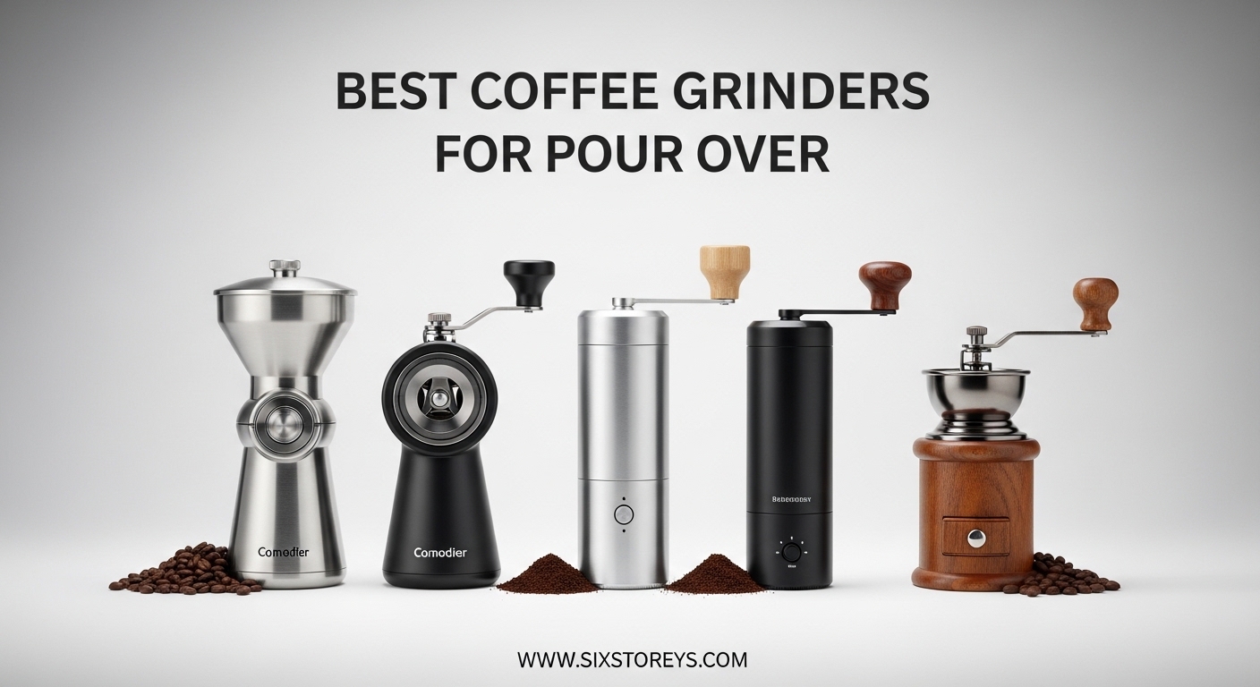 Best Coffee Grinders for Pour Over