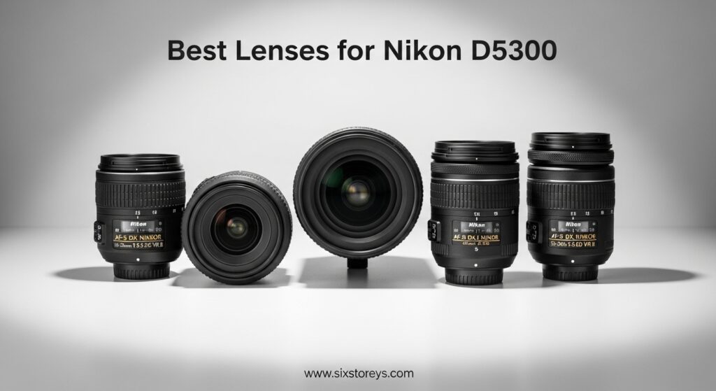 The current image has no alternative text. The file name is: Best-Lenses-for-Nikon-D5300.jpeg
