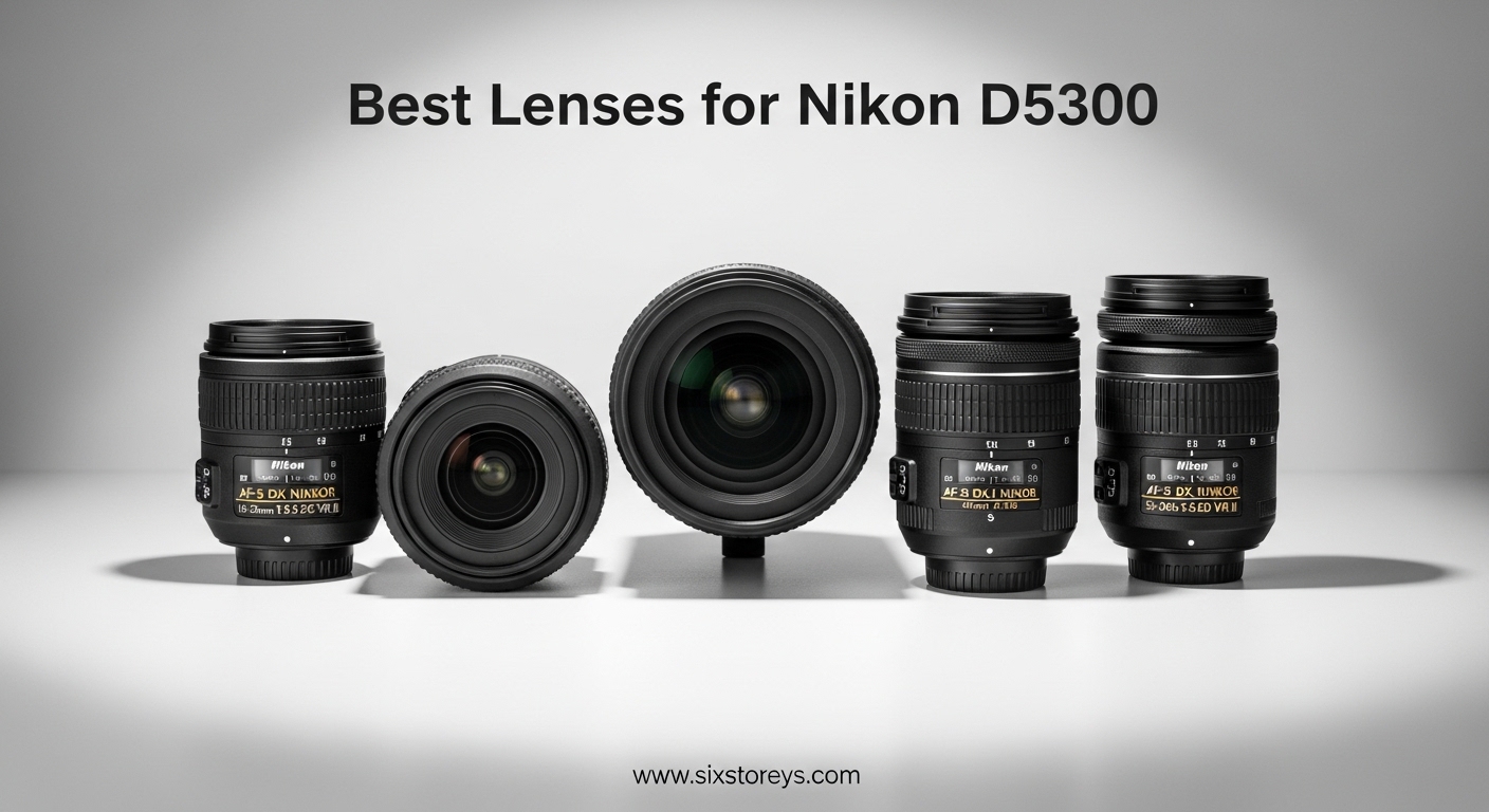 Best Lenses for Nikon D5300