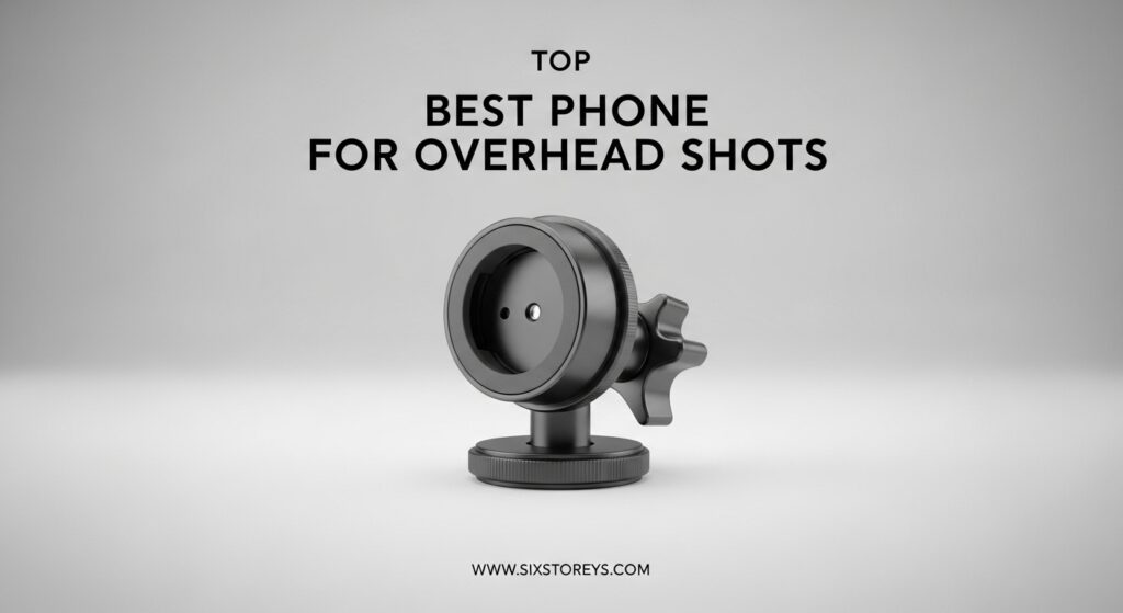 The current image has no alternative text. The file name is: Best-Phone-Mounts-for-Overhead-Shots.jpeg