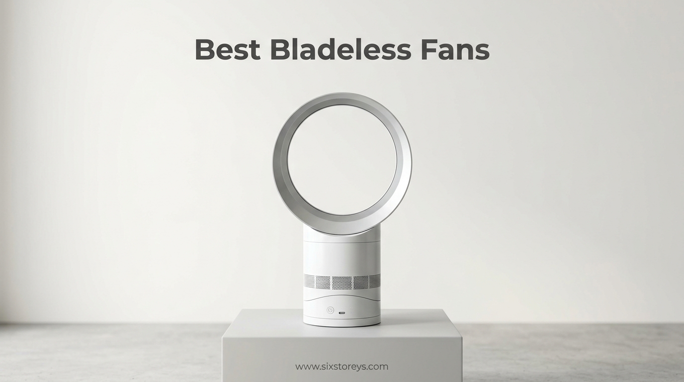 Best Bladeless Fans