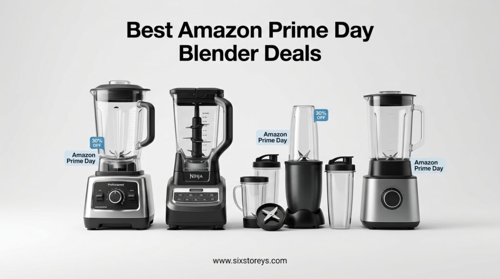 The current image has no alternative text. The file name is: Best-Amazon-Prime-Day-Blender-Deals.jpeg