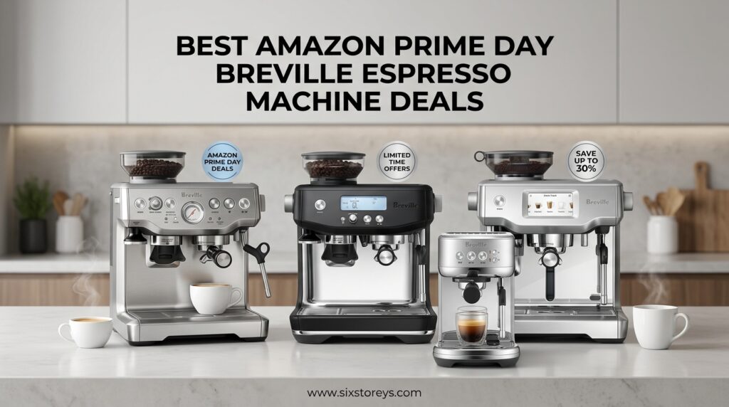 The current image has no alternative text. The file name is: Best-Amazon-Prime-Day-Breville-Espresso-Machine-Deals.jpeg