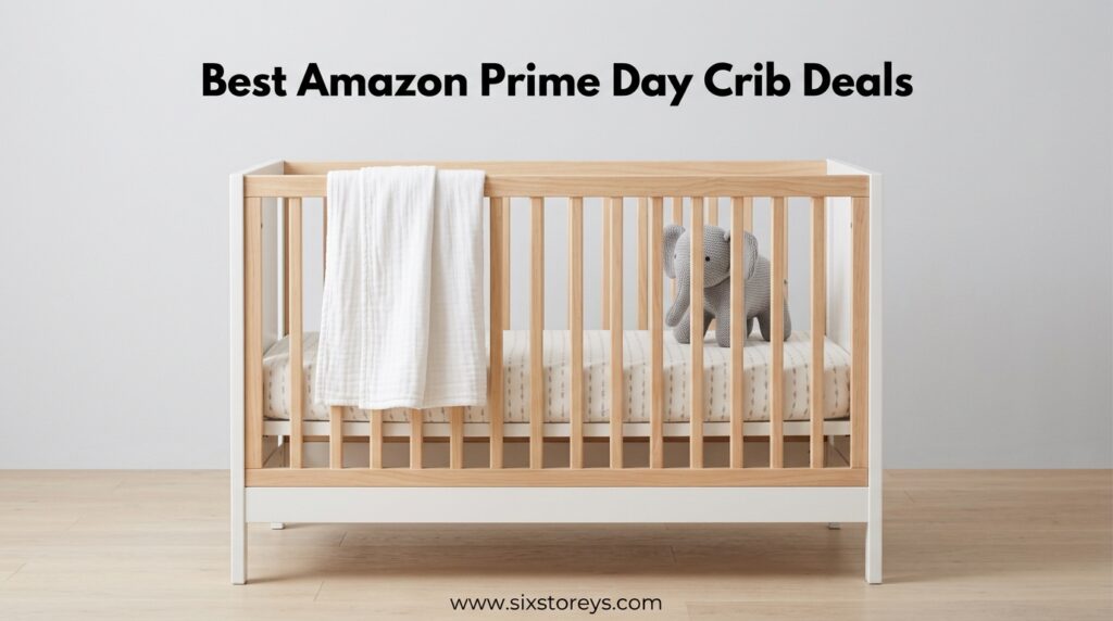 The current image has no alternative text. The file name is: Best-Amazon-Prime-Day-Crib-Deals.jpeg