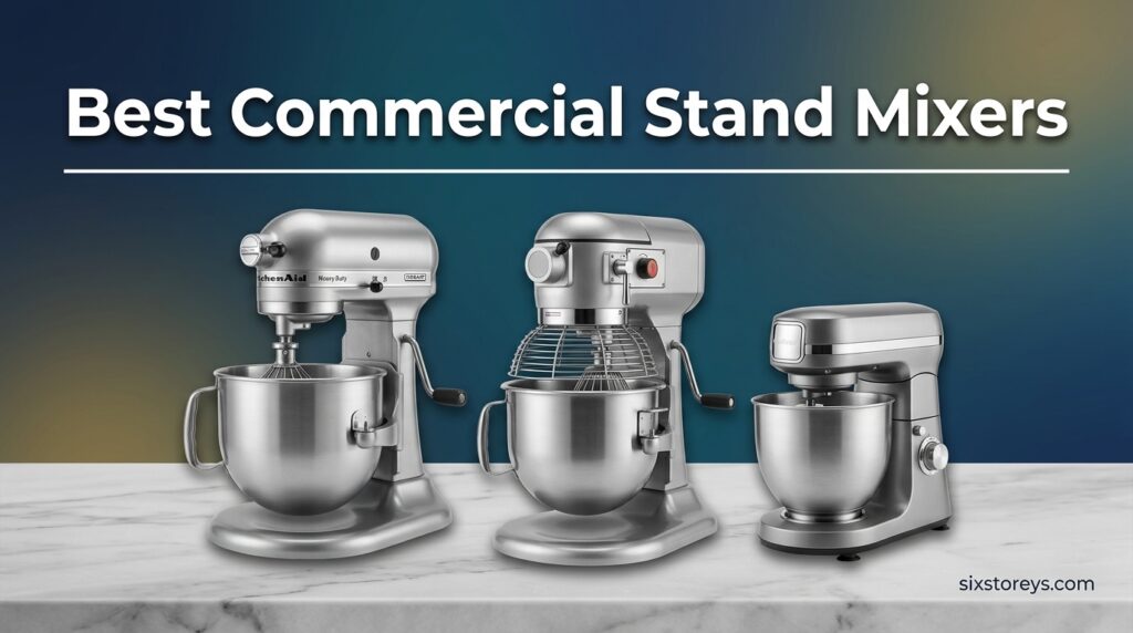 Current image: Best Commercial Stand Mixers