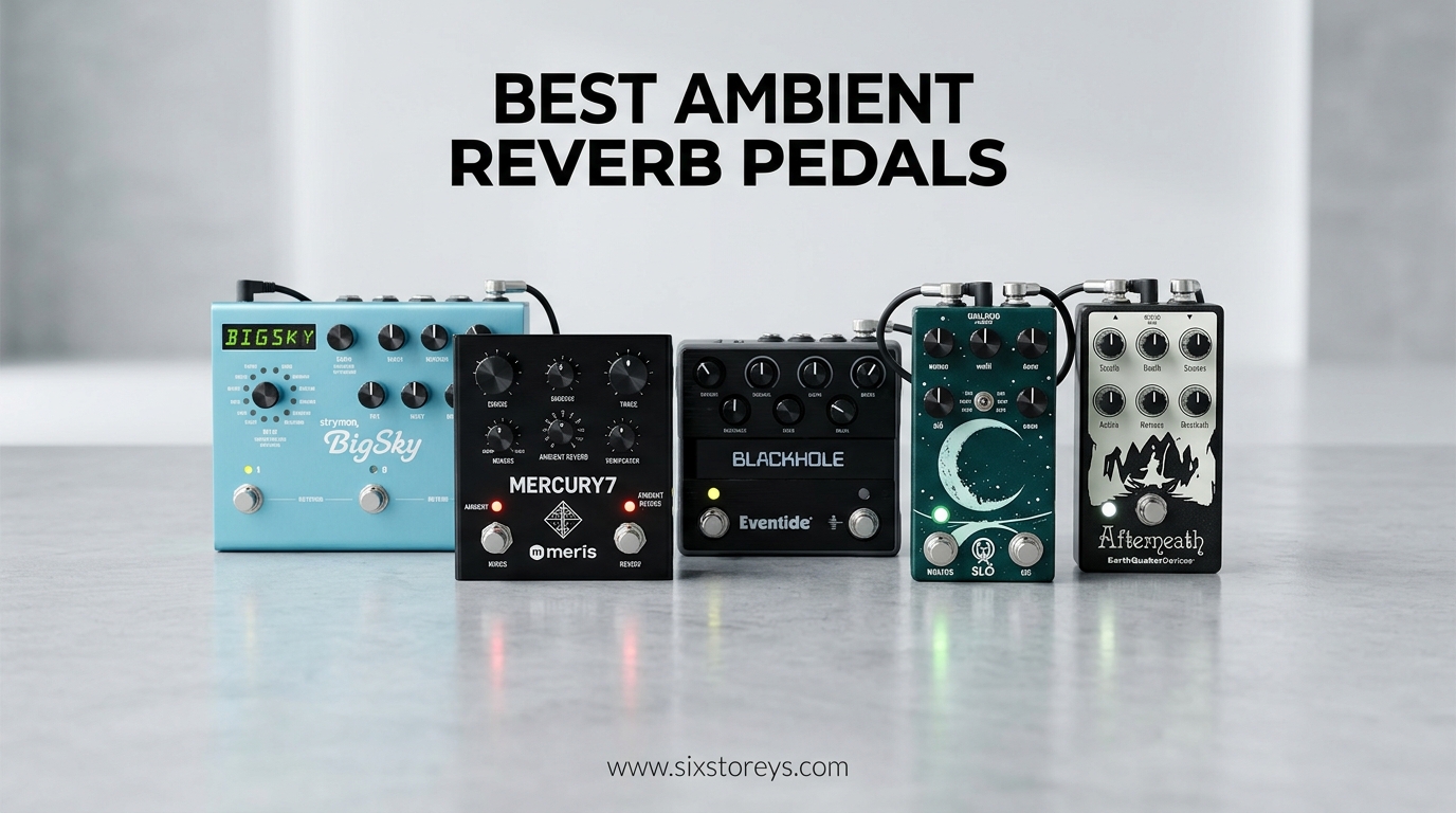 Best Ambient Reverb Pedals